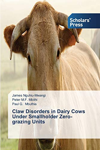 Beispielbild fr Claw Disorders in Dairy Cows Under Smallholder Zero-grazing Units zum Verkauf von Chiron Media