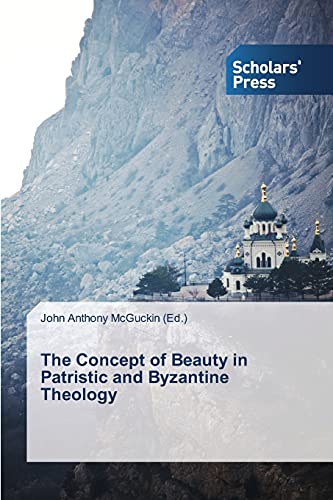 9783639669015: The Concept of Beauty in Patristic and Byzantine Theology