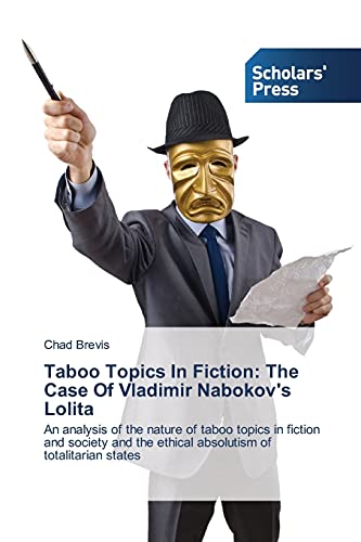 Beispielbild fr Taboo Topics In Fiction: The Case Of Vladimir Nabokov's Lolita zum Verkauf von Chiron Media
