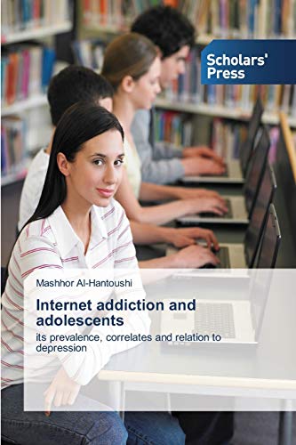 9783639669428: Internet addiction and adolescents: its prevalence, correlates and relation to depression