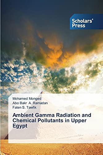 Stock image for Ambient Gamma Radiation and Chemical Pollutants in Upper Egypt for sale by Lucky's Textbooks