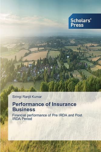 Beispielbild fr Performance of Insurance Business: Financial performance of Pre IRDA and Post IRDA Period zum Verkauf von Lucky's Textbooks