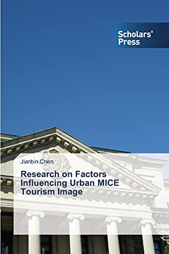 Imagen de archivo de Research on Factors Influencing Urban MICE Tourism Image a la venta por Lucky's Textbooks