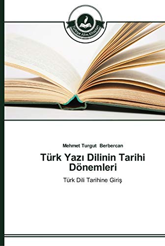 Beispielbild fr Turk Yazi Dilinin Tarihi Donemleri zum Verkauf von Chiron Media