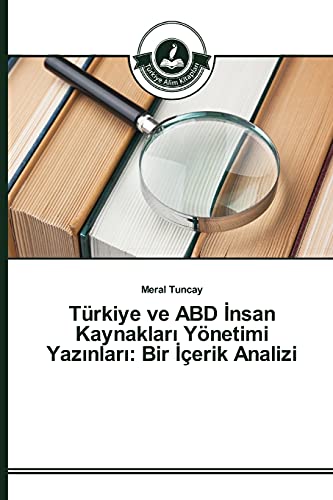 9783639670059: Trkiye ve ABD İnsan Kaynakları Ynetimi Yazınları: Bir İerik Analizi