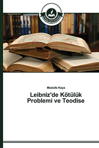 Beispielbild fr Leibniz'de Ktlk Problemi ve Teodise (Turkish Edition) zum Verkauf von Lucky's Textbooks
