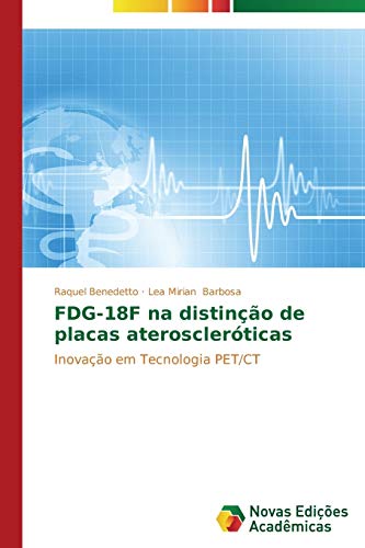 9783639680058: FDG-18F na distinção de placas ateroscleróticas: Inovação em Tecnologia PET/CT