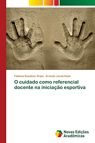 Stock image for O cuidado como referencial docente na iniciao esportiva (Portuguese Edition) for sale by Lucky's Textbooks