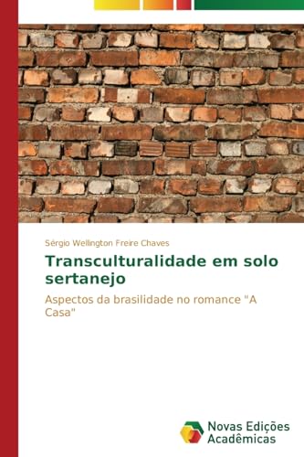 Stock image for Transculturalidade em solo sertanejo: Aspectos da brasilidade no romance "A Casa" (Portuguese Edition) for sale by Lucky's Textbooks