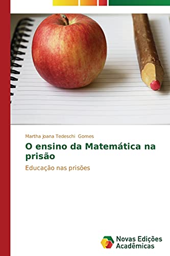 Stock image for O ensino da Matemtica na priso: Educao nas prises (Portuguese Edition) for sale by Lucky's Textbooks