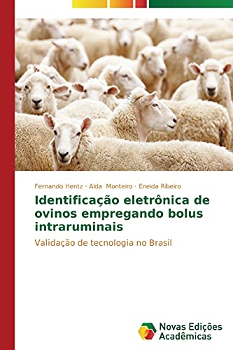 9783639686012: Identificao eletrnica de ovinos empregando bolus intraruminais: Validao de tecnologia no Brasil