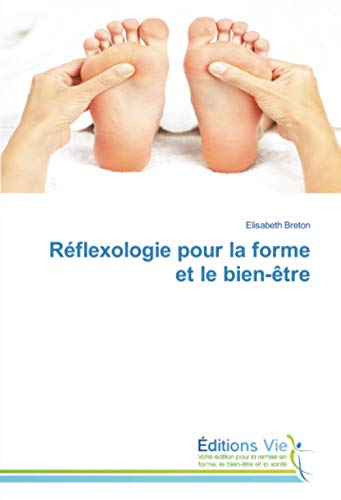 Stock image for Reflexologie pour la forme et le bien-etre for sale by Chiron Media
