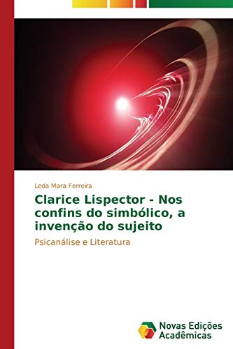 Beispielbild fr Clarice Lispector - Nos confins do simbolico, a invencao do sujeito zum Verkauf von Chiron Media