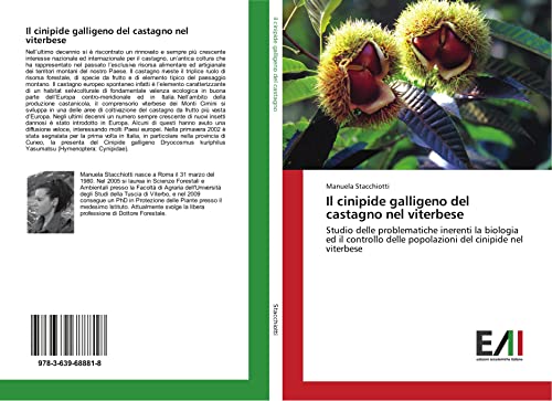 9783639688818: Il cinipide galligeno del castagno nel viterbese: Studio delle problematiche inerenti la biologia ed il controllo delle popolazioni del cinipide nel viterbese