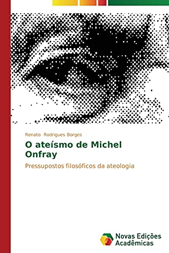 Stock image for O ateismo de Michel Onfray for sale by Chiron Media