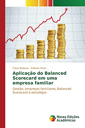 Stock image for Aplicao do Balanced Scorecard em uma empresa familiar (Portuguese Edition) for sale by Lucky's Textbooks