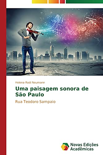 9783639689631: Uma paisagem sonora de So Paulo: Rua Teodoro Sampaio (Portuguese Edition)