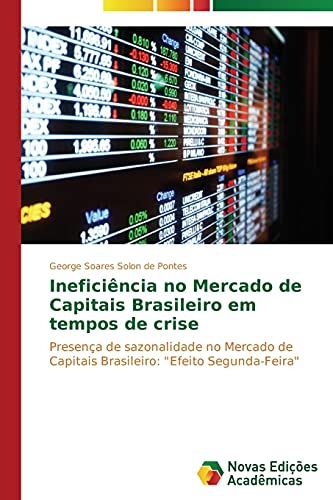 Imagen de archivo de Ineficiencia no Mercado de Capitais Brasileiro em tempos de crise a la venta por Chiron Media