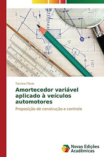 Amortecedor variável aplicado à veículos automotores - Flávio, Tarcísio