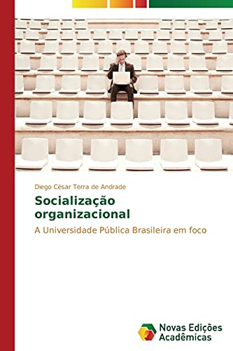 Stock image for Socializao organizacional: A Universidade Pblica Brasileira em foco (Portuguese Edition) for sale by Lucky's Textbooks