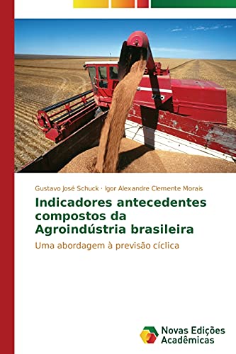 Beispielbild fr Indicadores antecedentes compostos da Agroindustria brasileira zum Verkauf von Chiron Media