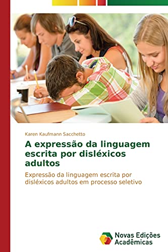 Stock image for A expressao da linguagem escrita por dislexicos adultos for sale by Chiron Media