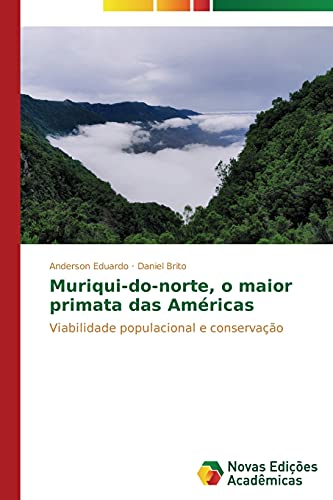 Beispielbild fr Muriqui-do-norte, o maior primata das Americas zum Verkauf von Chiron Media