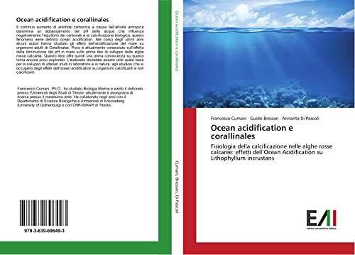 9783639696493: Ocean acidification e corallinales: Fisiologia della calcificazione nelle alghe rosse calcaree: effetti dellOcean Acidification su Lithophyllum incrustans
