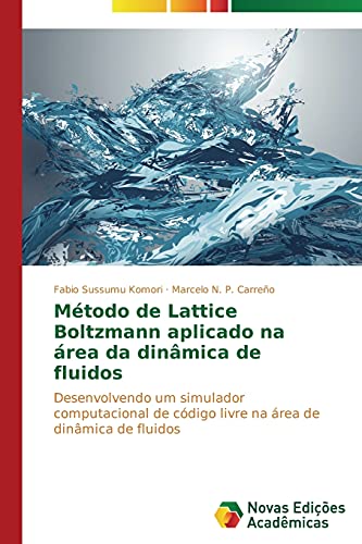 Stock image for Metodo de Lattice Boltzmann aplicado na area da dinamica de fluidos for sale by Chiron Media