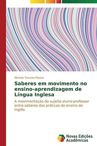 Stock image for Saberes em movimento no ensino-aprendizagem de Lingua Inglesa for sale by Chiron Media