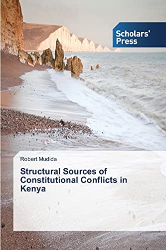 9783639700374: Structural Sources of Constitutional Conflicts in Kenya