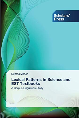 Stock image for Lexical Patterns in Science and EST Textbooks: A Corpus Linguistics Study for sale by Lucky's Textbooks