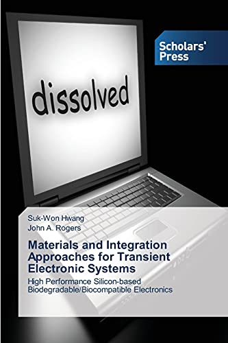 Stock image for Materials and Integration Approaches for Transient Electronic Systems for sale by Ria Christie Collections