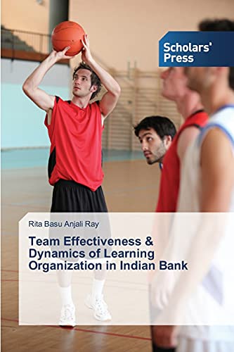Beispielbild fr Team Effectiveness & Dynamics of Learning Organization in Indian Bank zum Verkauf von Ria Christie Collections