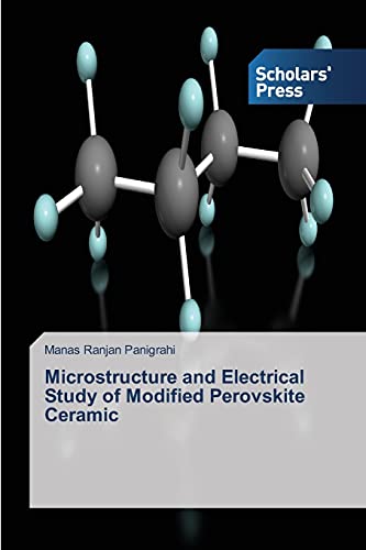 9783639703900: Microstructure and Electrical Study of Modified Perovskite Ceramic