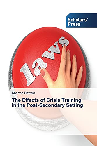 Stock image for The Effects of Crisis Training in the Post-Secondary Setting for sale by Chiron Media