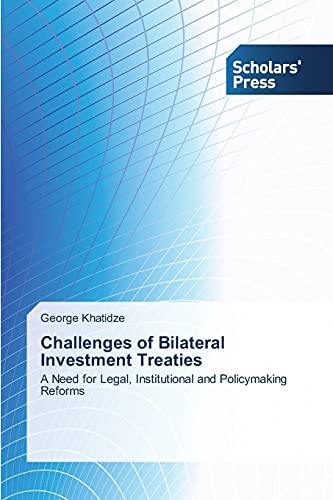 Beispielbild fr Challenges of Bilateral Investment Treaties: A Need for Legal, Institutional and Policymaking Reforms zum Verkauf von Lucky's Textbooks