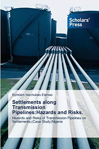 Stock image for Settlements along Transmission Pipelines:Hazards and Risks. for sale by Chiron Media