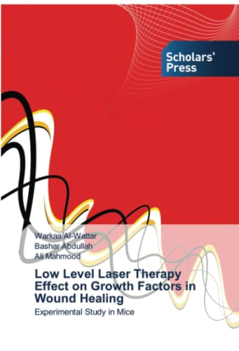 9783639710366: Low Level Laser Therapy Effect on Growth Factors in Wound Healing: Experimental Study in Mice