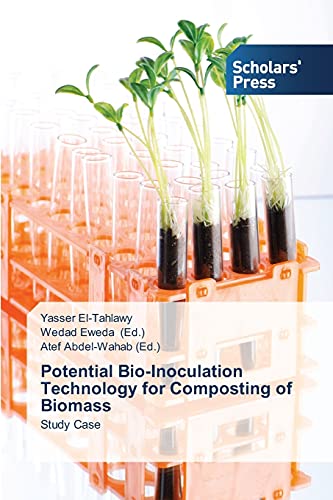 Potential Bio-Inoculation Technology for Composting of Biomass : Study Case - Yasser El-Tahlawy