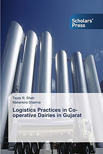 Stock image for Logistics Practices in Co-operative Dairies in Gujarat for sale by Lucky's Textbooks