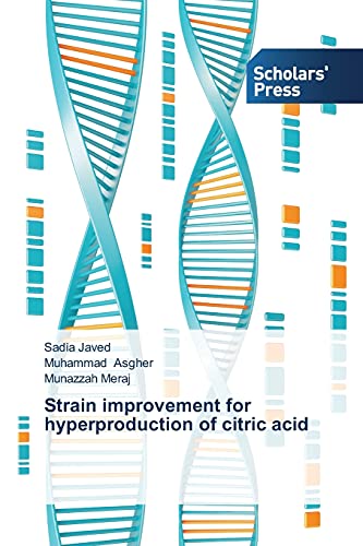 Stock image for Strain improvement for hyperproduction of citric acid for sale by Lucky's Textbooks