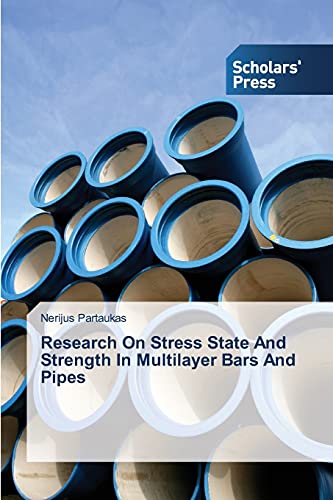 Stock image for Research On Stress State And Strength In Multilayer Bars And Pipes for sale by Chiron Media