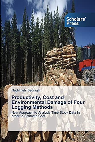 Stock image for Productivity, Cost and Environmental Damage of Four Logging Methods for sale by Chiron Media