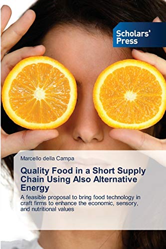 Stock image for Quality Food in a Short Supply Chain Using Also Alternative Energy for sale by Chiron Media