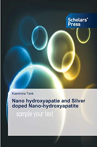 Beispielbild fr Nano hydroxyapatie and Silver doped Nano-hydroxyapatite zum Verkauf von Chiron Media