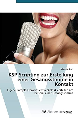 Beispielbild fr KSP-Scripting zur Erstellung einer Gesangsstimme in Kontakt zum Verkauf von Chiron Media