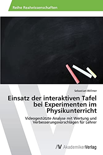 Beispielbild fr Einsatz der interaktiven Tafel bei Experimenten im Physikunterricht zum Verkauf von Chiron Media