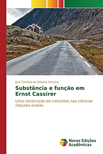 Stock image for Substncia e funo em Ernst Cassirer (Portuguese Edition) for sale by Lucky's Textbooks