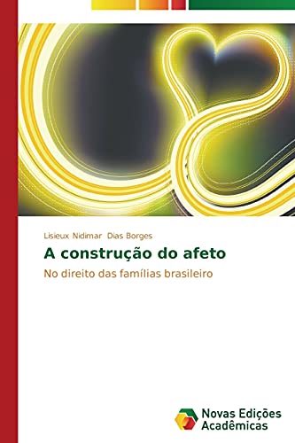 9783639742114: A construo do afeto: No direito das famlias brasileiro
